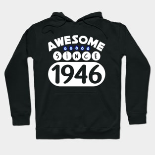 Awesome Since 1946 Hoodie